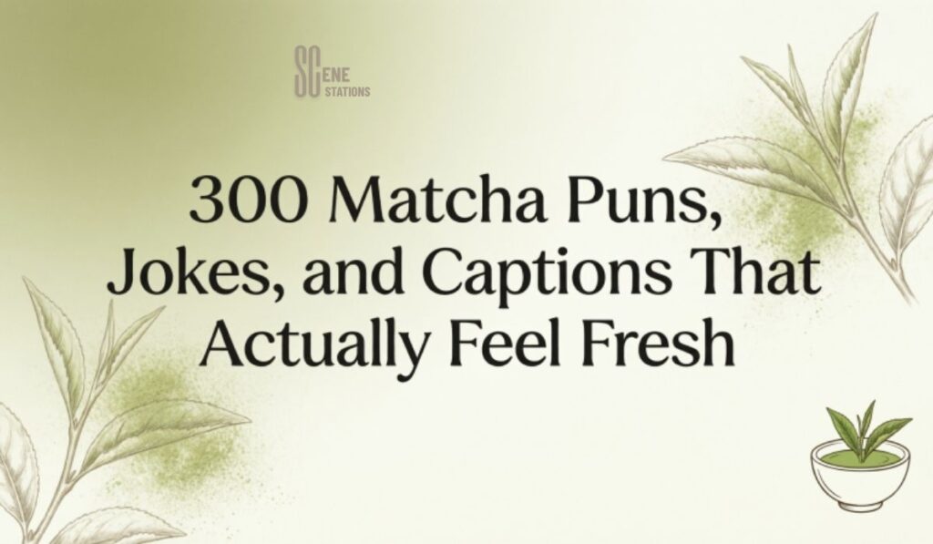 300 Matcha Puns, Jokes, and Captions That Actually Feel Fresh