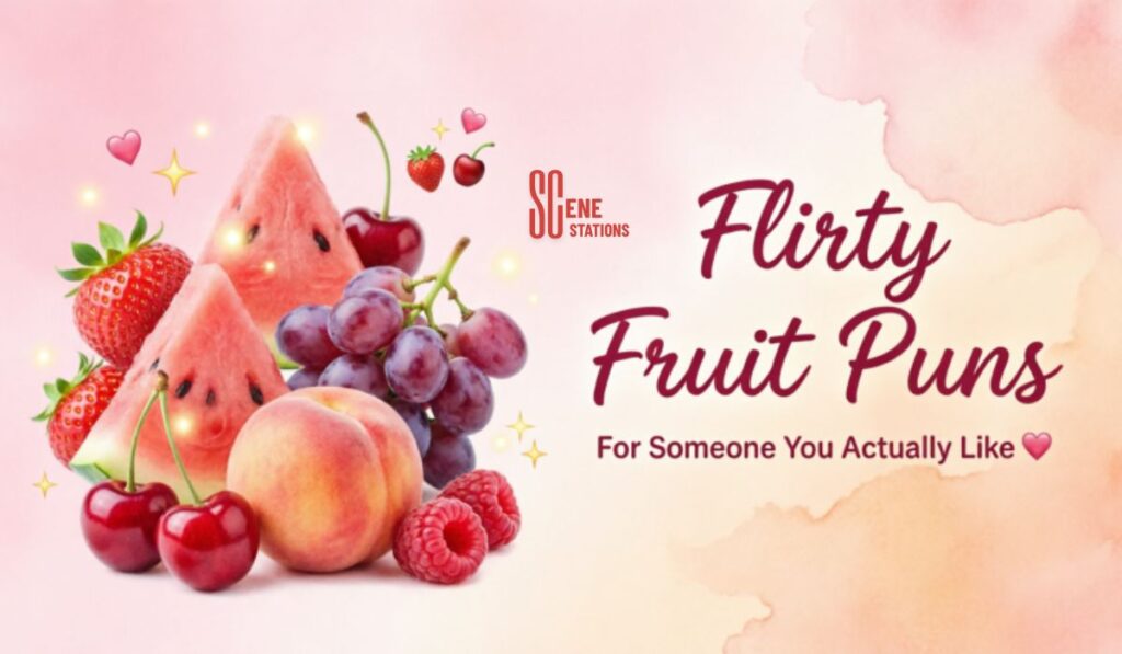 Flirty Fruit Puns for Someone You Actually Like