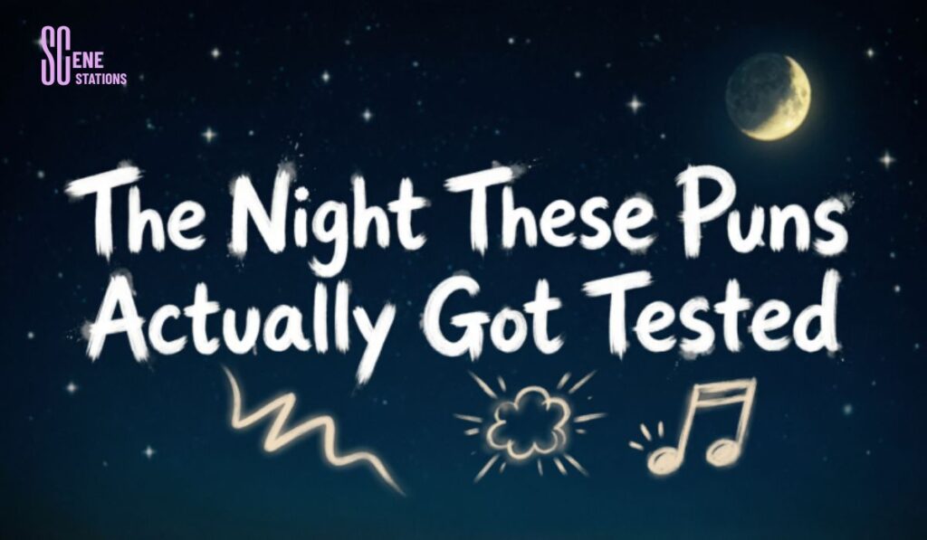 The Night These Puns Actually Got Tested